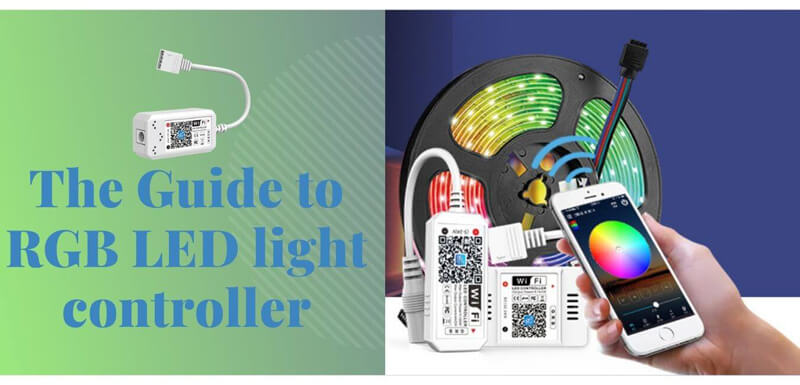The Guide to RGB LED light controller